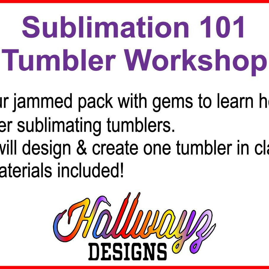 Sublimation Tumbler Workshop