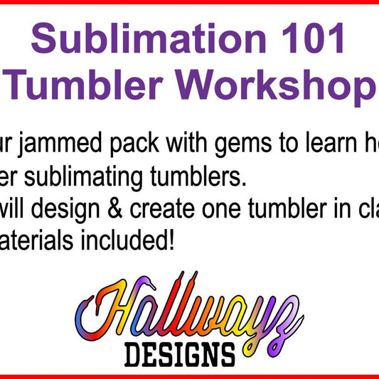 Sublimation Tumbler Workshop